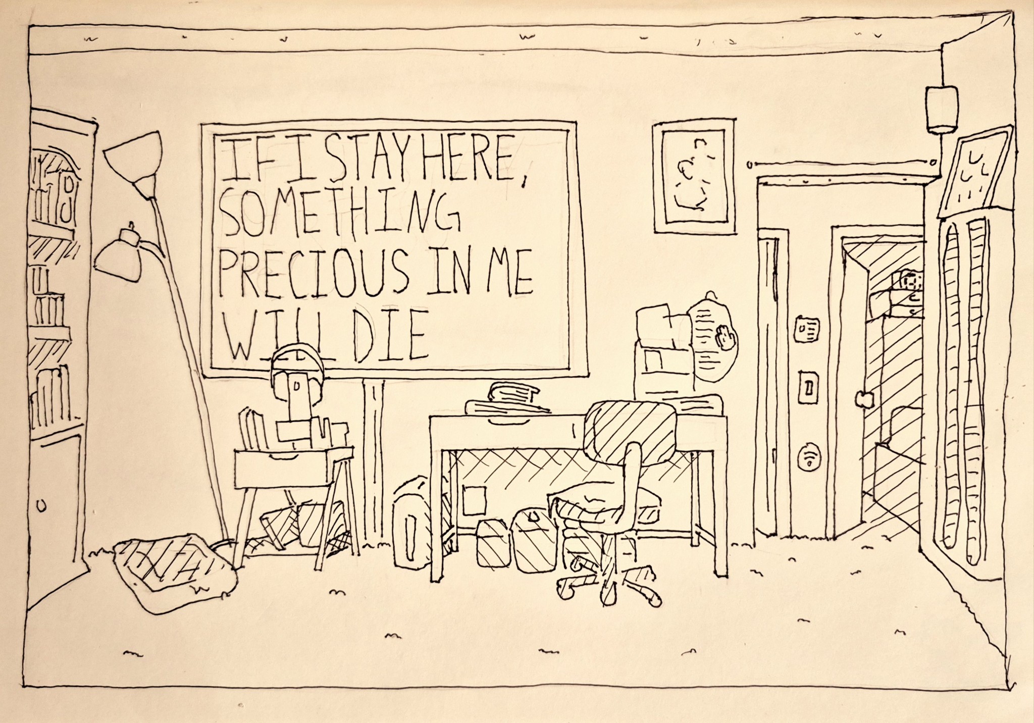art of a room with the text If I stay here, something precious in me will die