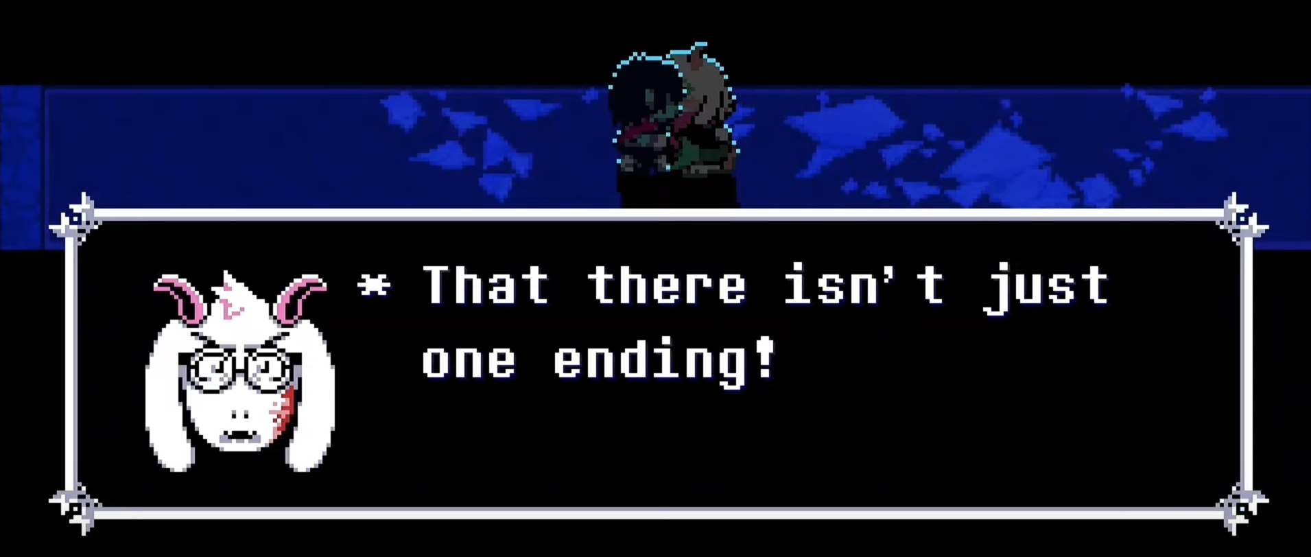 a screenshot from Deltarune chapter 4 in which Ralsei says: That there isn't just one ending!